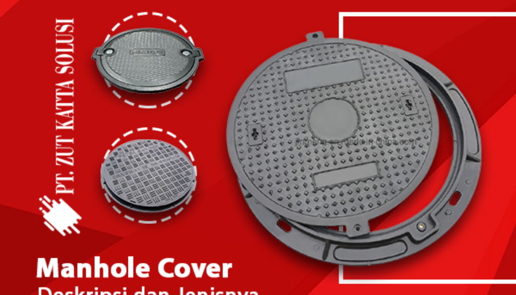 manhole cover deskripsi dan jenisnya
