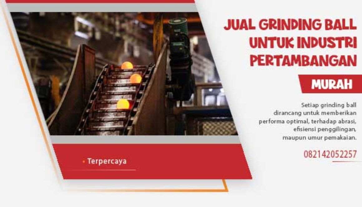 jual grinding ball untuk industri pertambangan